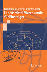 E-Book (pdf) Lebensmittel-Warenkunde für Einsteiger von Gerald Rimbach, Jennifer Möhring, Helmut F. Erbersdobler