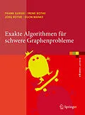 E-Book (pdf) Exakte Algorithmen für schwere Graphenprobleme von Frank Gurski, Irene Rothe, Jörg Rothe
