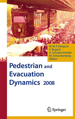 E-Book (pdf) Pedestrian and Evacuation Dynamics 2008 von Christian Rogsch, Andreas Schadschneider, Wolfram W.F. Klingsch