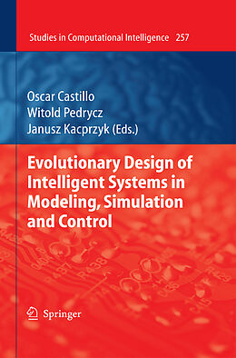 Fester Einband Evolutionary Design of Intelligent Systems in Modeling, Simulation and Control von 