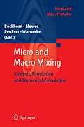 E-Book (pdf) Micro and Macro Mixing von Vadym Aizinger, Henning Bockhorn, Jordan A. Denev