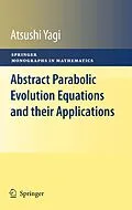E-Book (pdf) Abstract Parabolic Evolution Equations and their Applications von Atsushi Yagi