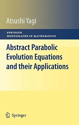E-Book (pdf) Abstract Parabolic Evolution Equations and their Applications von Atsushi Yagi