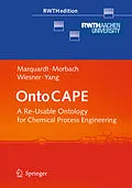 E-Book (pdf) OntoCAPE von Wolfgang Marquardt, Jan Morbach, Andreas Wiesner