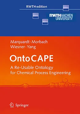 E-Book (pdf) OntoCAPE von Wolfgang Marquardt, Jan Morbach, Andreas Wiesner