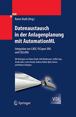 E-Book (pdf) Datenaustausch in der Anlagenplanung mit AutomationML von Rainer Drath
