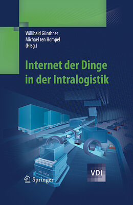 E-Book (pdf) Internet der Dinge in der Intralogistik von Willibald A. Günthner, Michael ten Hompel