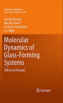 E-Book (pdf) Molecular Dynamics of Glass-Forming Systems von George Floudas, Marian Paluch, Andrzej Grzybowski