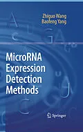E-Book (pdf) MicroRNA Expression Detection Methods von Zhiguo Wang, Baofeng Yang