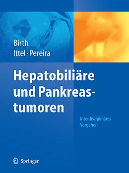 E-Book (pdf) Hepatobiliäre und Pankreastumoren von Matthias Birth, Thomas H. Ittel, Philippe L. Pereira
