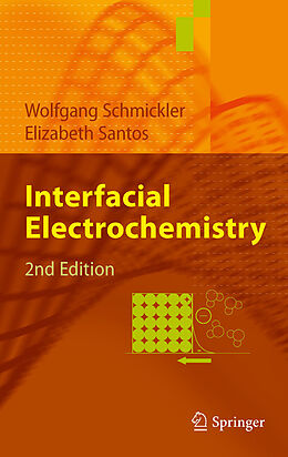 E-Book (pdf) Interfacial Electrochemistry von Wolfgang Schmickler, Elizabeth Santos