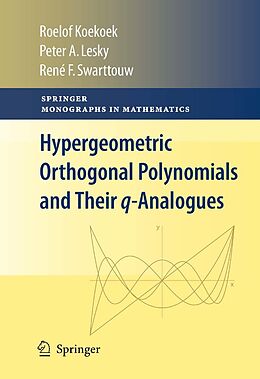 E-Book (pdf) Hypergeometric Orthogonal Polynomials and Their q-Analogues von Roelof Koekoek, Peter A. Lesky, René F. Swarttouw