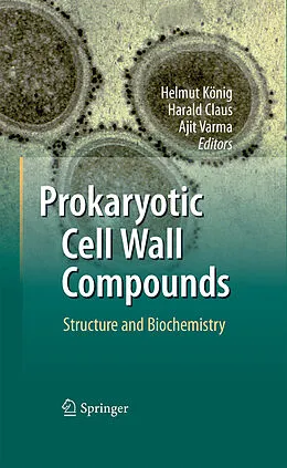 E-Book (pdf) Prokaryotic Cell Wall Compounds von Helmut König, Harald Claus, Ajit Varma