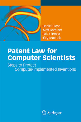 Livre Relié Patent Law for Computer Scientists de Daniel Closa, Alex Gardiner, Falk Giemsa