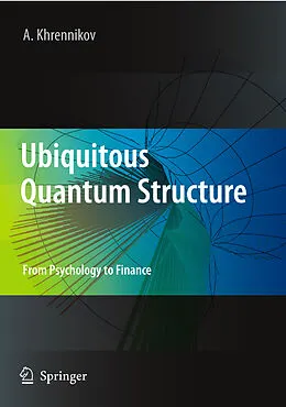 E-Book (pdf) Ubiquitous Quantum Structure von Andrei Y. Khrennikov