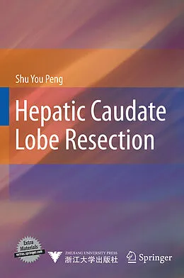 E-Book (pdf) Hepatic Caudate Lobe Resection von Shu You Peng