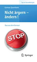 E-Book (pdf) Nicht ärgern - ändern! Raus aus dem Burnout von German Quernheim