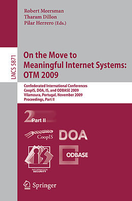 Kartonierter Einband On the Move to Meaningful Internet Systems: OTM 2009 von 