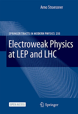 Livre Relié Electroweak Physics at LEP and LHC de Arno Straessner