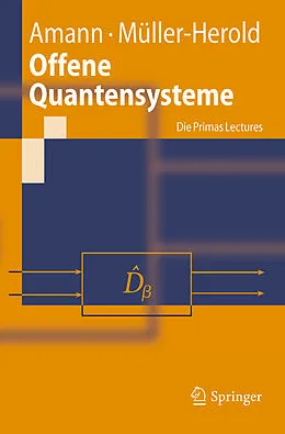 E-Book (pdf) Offene Quantensysteme von Anton Amann, Ulrich Müller-Herold