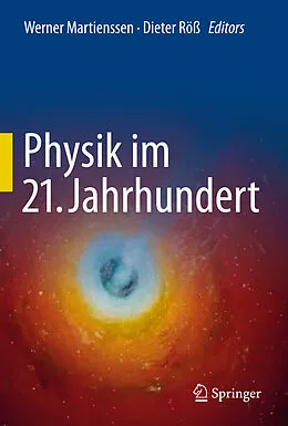 E-Book (pdf) Physik im 21. Jahrhundert von Werner Martienssen, Dieter Röß