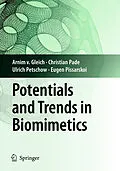 E-Book (pdf) Potentials and Trends in Biomimetics von Arnim Gleich, Christian Pade, Ulrich Petschow