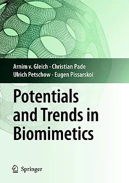 E-Book (pdf) Potentials and Trends in Biomimetics von Arnim Gleich, Christian Pade, Ulrich Petschow