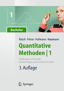 E-Book (pdf) Quantitative Methoden 1.Einführung in die Statistik für Psychologen und Sozialwissenschaftler von Björn Rasch, Malte Friese, Wilhelm Johann Hofmann