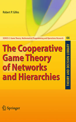 Livre Relié The Cooperative Game Theory of Networks and Hierarchies de Robert P. Gilles