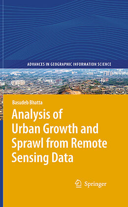 Fester Einband Analysis of Urban Growth and Sprawl from Remote Sensing Data von Basudeb Bhatta