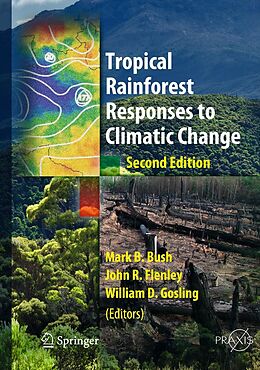 E-Book (pdf) Tropical Rainforest Responses to Climatic Change von Mark Bush, John Flenley, William Gosling