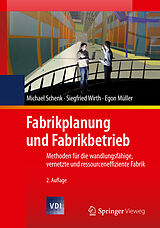 Fester Einband Fabrikplanung und Fabrikbetrieb von Michael Schenk, Siegfried Wirth, Egon Müller