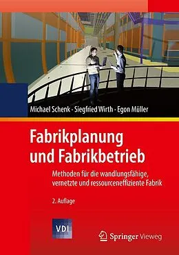 E-Book (pdf) Fabrikplanung und Fabrikbetrieb von Michael Schenk, Siegfried Wirth, Egon Müller