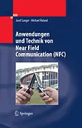 E-Book (pdf) Anwendungen und Technik von Near Field Communication (NFC) von Josef Langer, Michael Roland