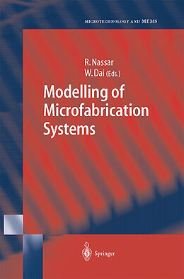 Couverture cartonnée Modelling of Microfabrication Systems de Weizhong Dai, Raja Nassar