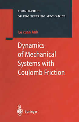 Kartonierter Einband Dynamics of Mechanical Systems with Coulomb Friction von Le Xuan Anh