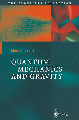 Couverture cartonnée Quantum Mechanics and Gravity de Mendel Sachs