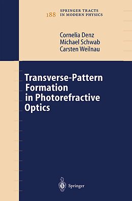 Kartonierter Einband Transverse-Pattern Formation in Photorefractive Optics von Cornelia Denz, Carsten Weilnau, Michael Schwab