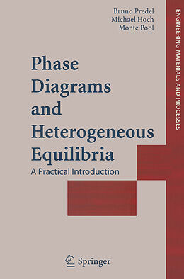 Couverture cartonnée Phase Diagrams and Heterogeneous Equilibria de Bruno Predel, Monte J. Pool, Michael Hoch