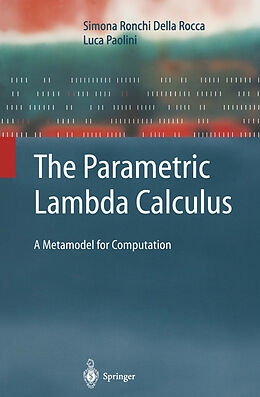 Couverture cartonnée The Parametric Lambda Calculus de Luca Paolini, Simona Ronchi Della Rocca