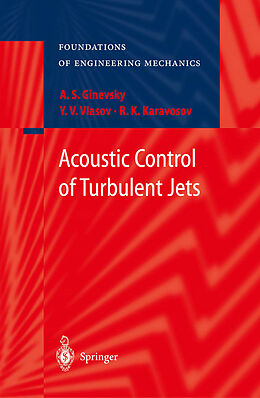 Kartonierter Einband Acoustic Control of Turbulent Jets von A. S. Ginevsky, R. K. Karavosov, Y. V. Vlasov