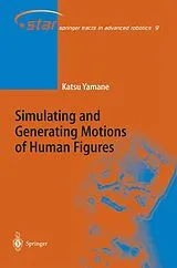 Kartonierter Einband Simulating and Generating Motions of Human Figures von Katsu Yamane