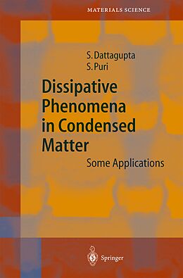 Couverture cartonnée Dissipative Phenomena in Condensed Matter de Sanjay Puri, Sushanta Dattagupta