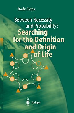 Couverture cartonnée Between Necessity and Probability: Searching for the Definition and Origin of Life de Radu Popa