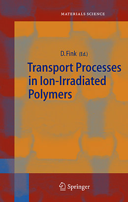 Couverture cartonnée Transport Processes in Ion-Irradiated Polymers de 