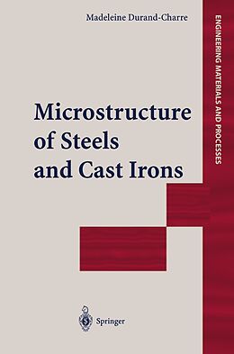 Kartonierter Einband Microstructure of Steels and Cast Irons von Madeleine Durand-Charre