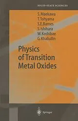 Kartonierter Einband Physics of Transition Metal Oxides von Sadamichi Maekawa, Takami Tohyama, Stewart Edward Barnes