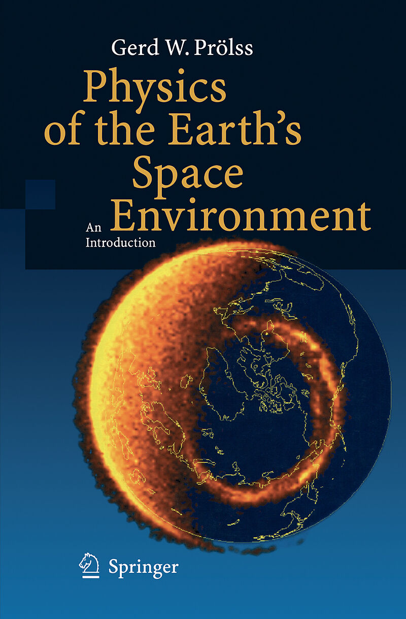 Physics of the Earth s Space Environment