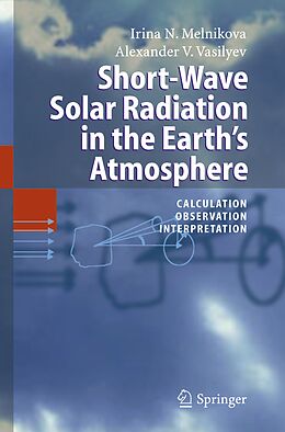 Couverture cartonnée Short-Wave Solar Radiation in the Earth's Atmosphere de Alexander V. Vasilyev, Irina N. Melnikova