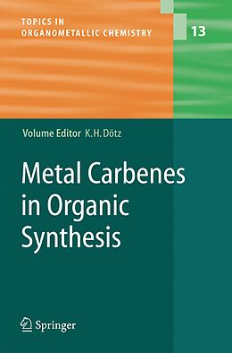 Couverture cartonnée Metal Carbenes in Organic Synthesis de 